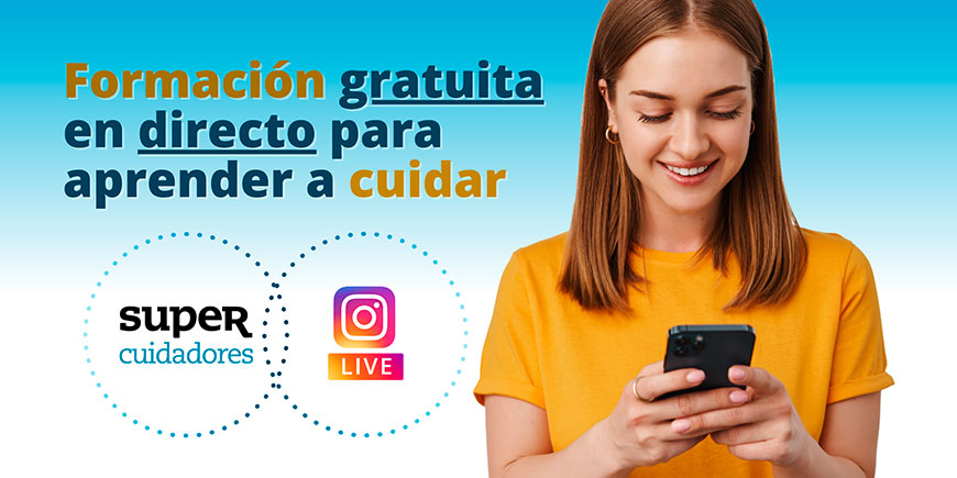 SUPERCUIDADORES ofrece formación gratuita a través de Instagram LIVE